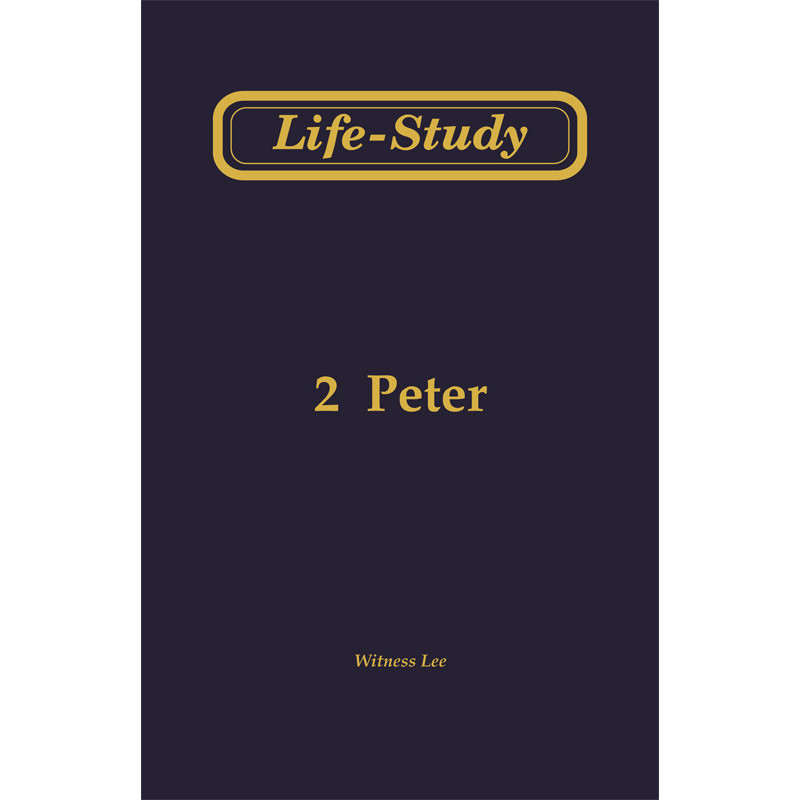 Life-Study of 2 Peter (1-13)