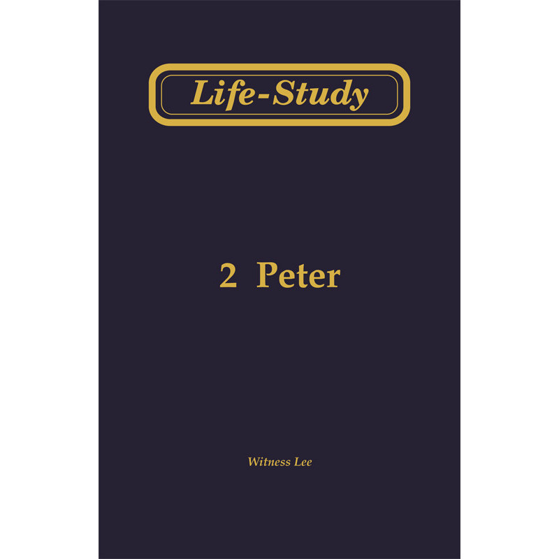 Life-Study of 2 Peter (1-13)