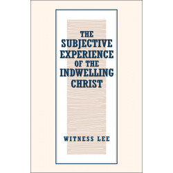 Subjective Experience of the Indwelling Christ, The