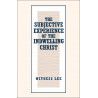 Subjective Experience of the Indwelling Christ, The