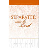 Separated unto the Lord