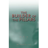 Builder of the Pillars, The