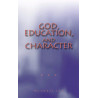 God, Education and Character