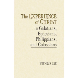 Experience of Christ in Galatians, Ephesians, Philippians, and...
