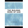 Building Work of God, The