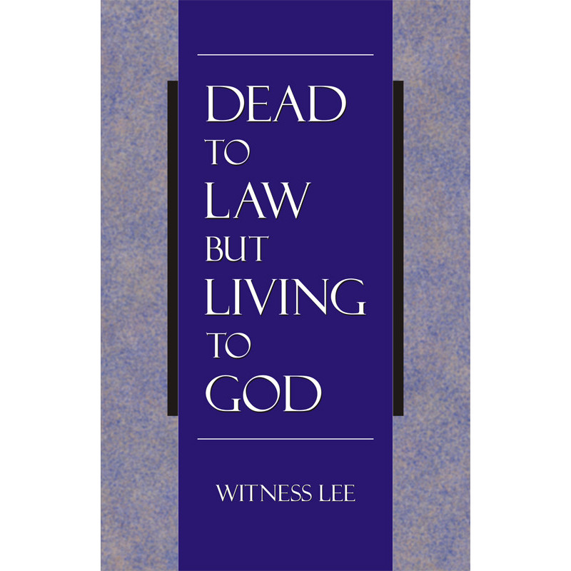 Dead to Law but Living to God