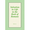 Salvation in Life in the Book of Romans