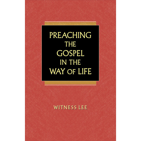 Preaching the Gospel in the Way of Life