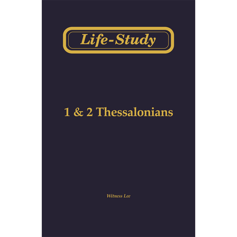 Life-Study of 1 & 2 Thessalonians
