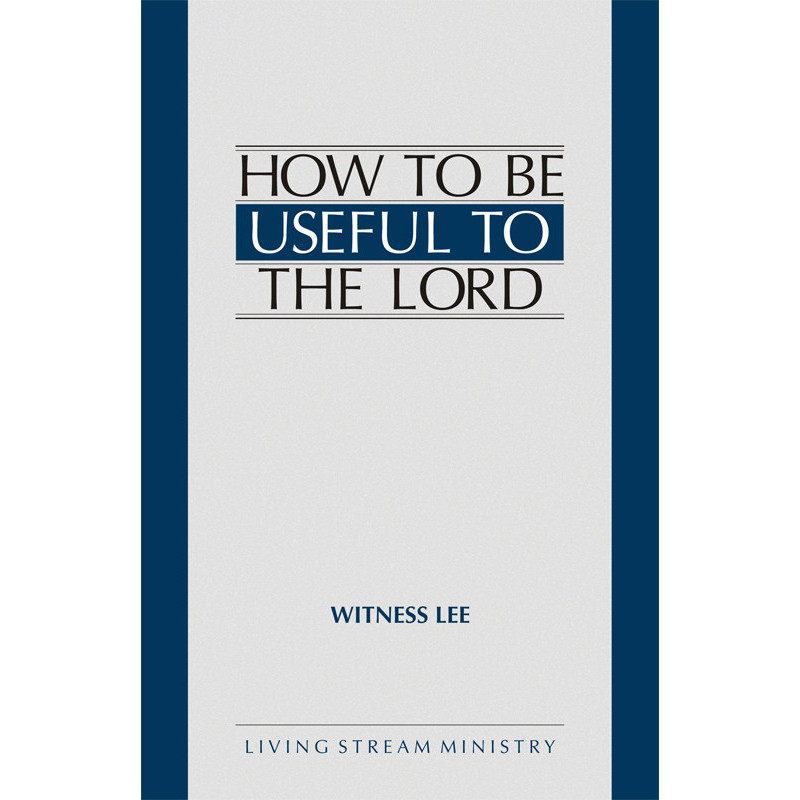 How to Be Useful to the Lord
