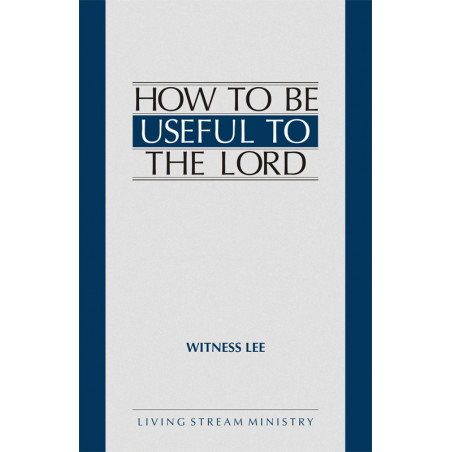 How to Be Useful to the Lord