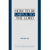 How to Be Useful to the Lord