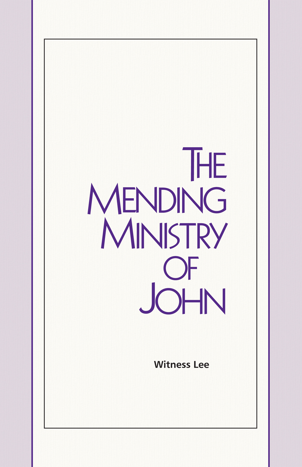 The Mending Ministry of John