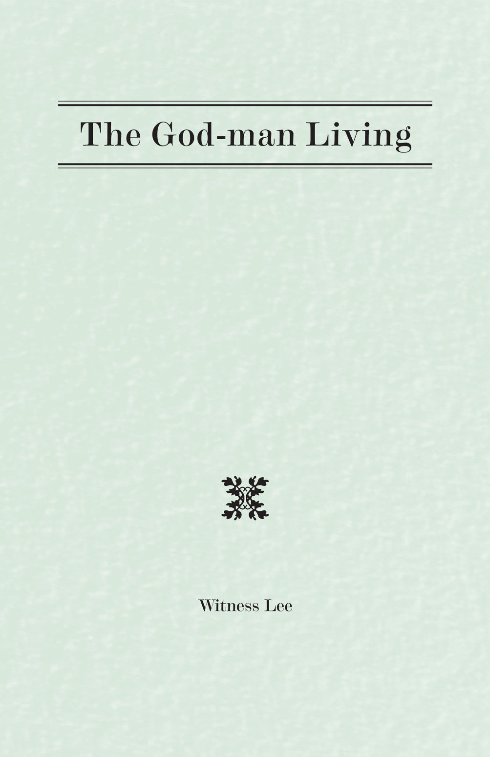 The God-man Living
