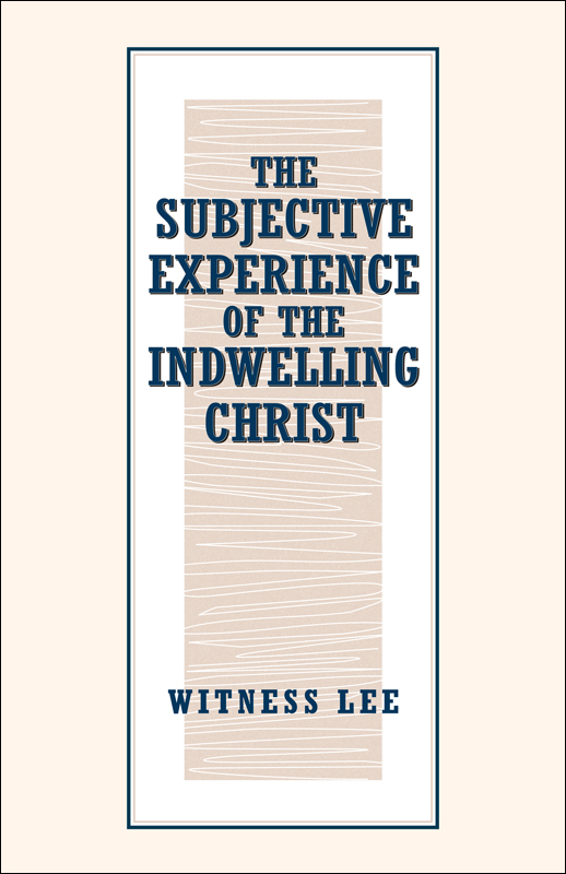 The Subjective Experience of the Indwelling Christ