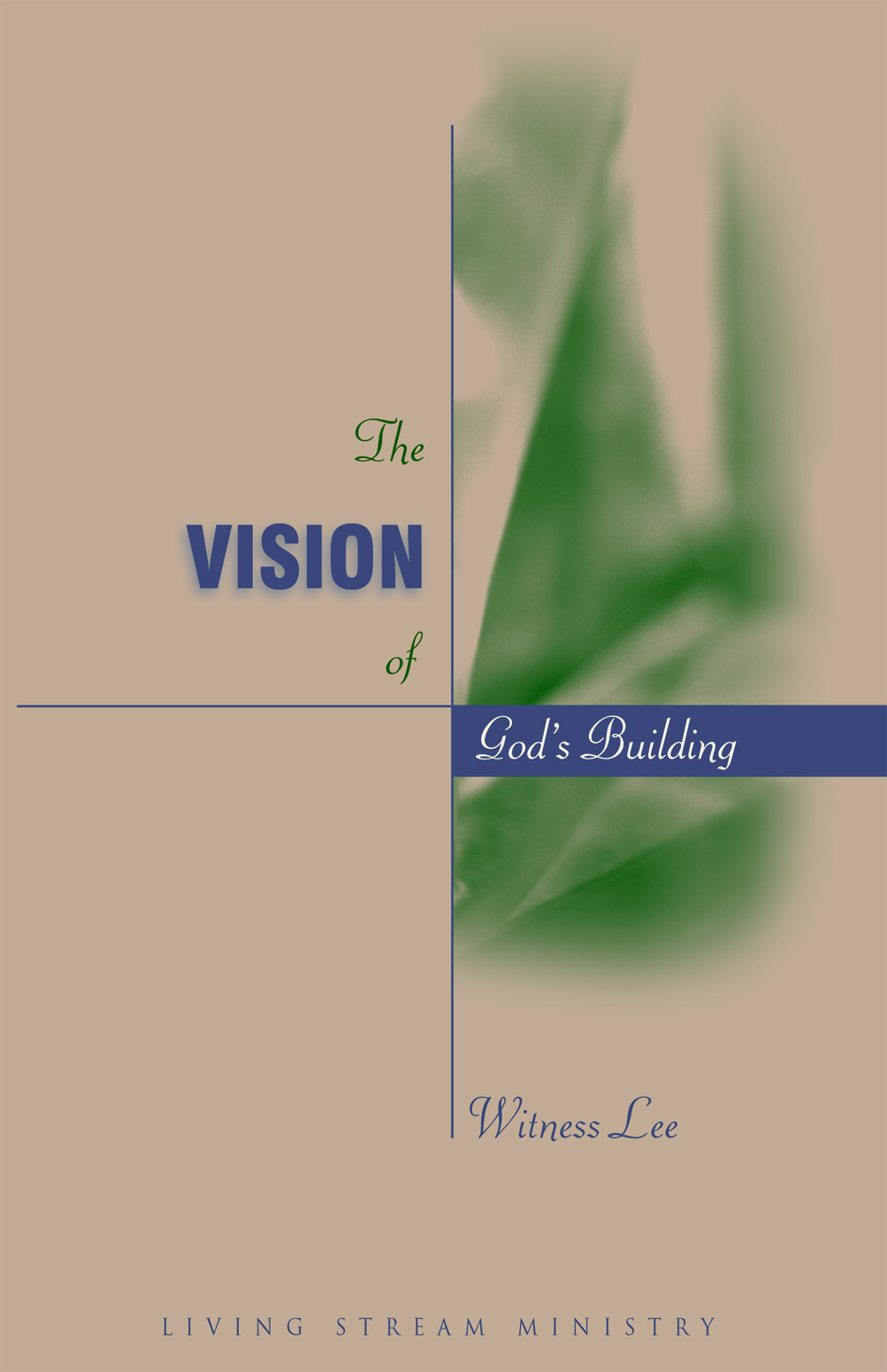 The Vision of God’s Building
