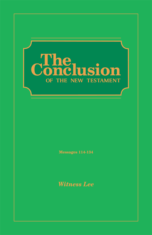 The Conclusion of the New Testament (msgs. 114-134)