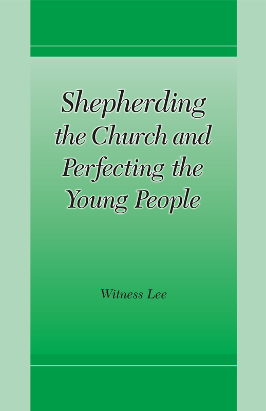 Shepherding the Church and Perfecting the Young People