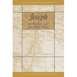Joseph—the Reigning Aspect of a Mature Believer