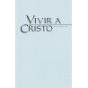 Vivir a Cristo