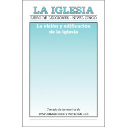 Libro de lecciones, nivel 5: La iglesia -- La visión y...