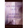 Hechos, la fe y nuestra experiencia, Los