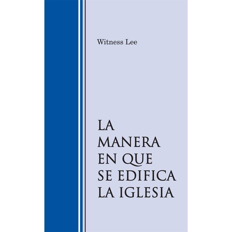 Manera en que se edifica la iglesia, La