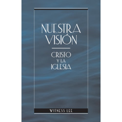 Nuestra visión: Cristo y la iglesia