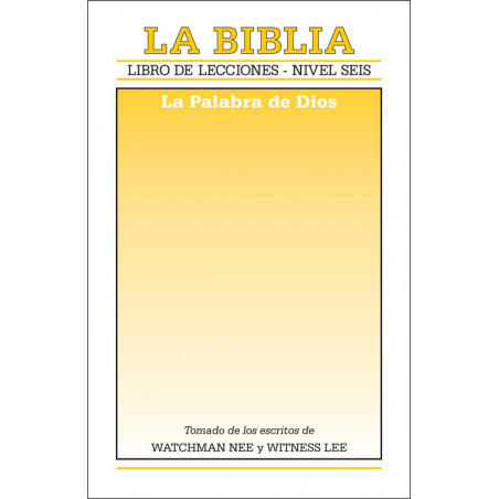 Libro de lecciones, nivel 6: La Biblia -- La Palabra de Dios
