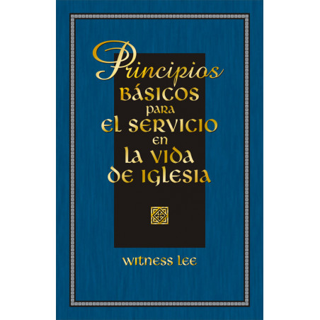 Principios básicos para el servicio en la vida de iglesia
