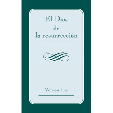 Dios de la resurrección, El