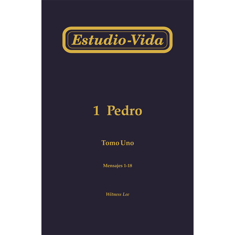 Estudio-vida de 1 Pedro, tomo 1 (1-18)