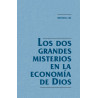 Dos grandes misterios en la economía de Dios, Los