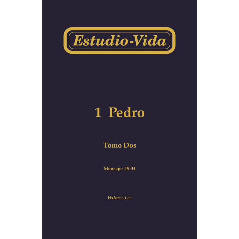 Estudio-vida de 1 Pedro, tomo 2 (19-34)