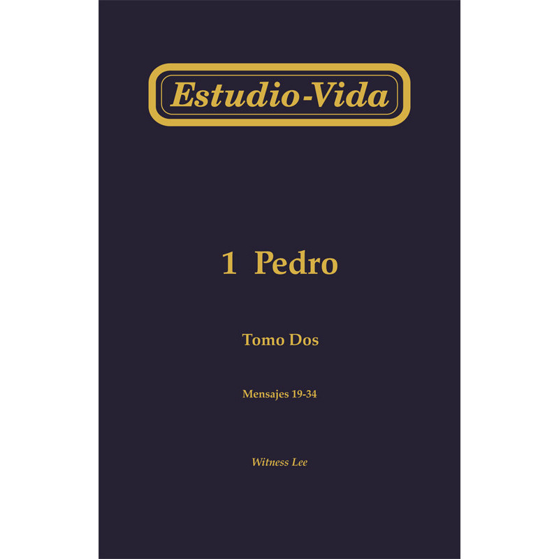 Estudio-vida de 1 Pedro, tomo 2 (19-34)