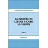 Entrenamiento para ancianos, libro 03: La manera de llevar a cabo la visión