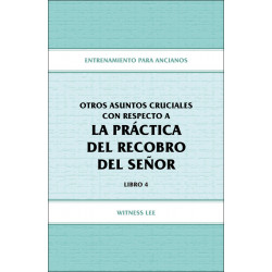 Entrenamiento para ancianos, libro 04: Otros asuntos cruciales...