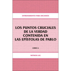 Entrenamiento para ancianos, libro 06: Los puntos cruciales de la verdad contenida en las epístolas de Pablo