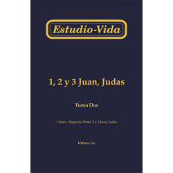 Estudio-vida de 1, 2 y 3 Juan, Judas, tomo 2--1 Juan, segunda parte, 2 y 3 Juan, Judas