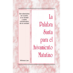 PSAM: Ser absolutos en cuanto a la verdad y estar constituidos...