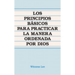 Principios básicos para practicar la manera ordenada por Dios, Los