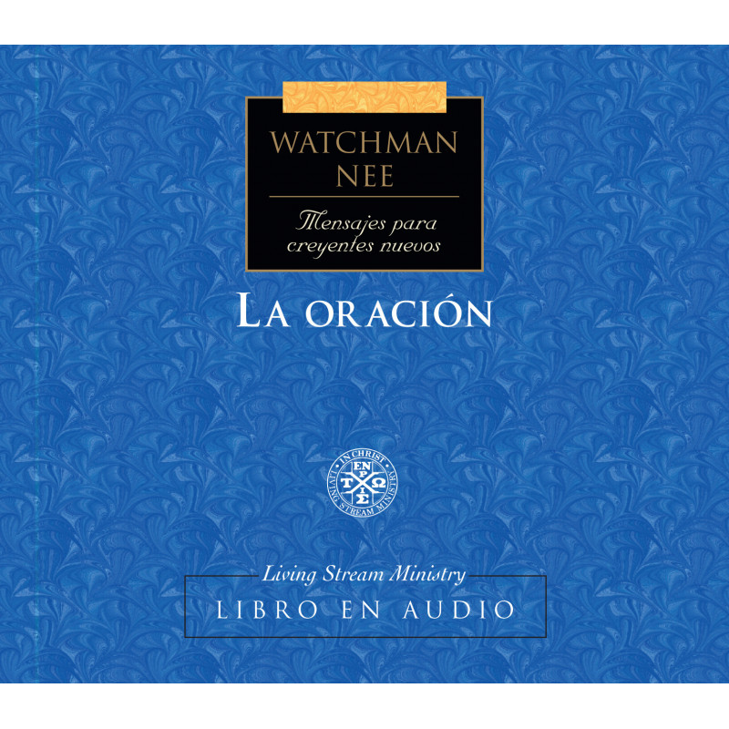 Mensajes para creyentes nuevos: 11 Oración, La, Libro en audio CD