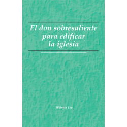 Don sobresaliente para edificar la iglesia, El