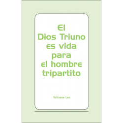 Dios Triuno es vida para el hombre tripartito, El