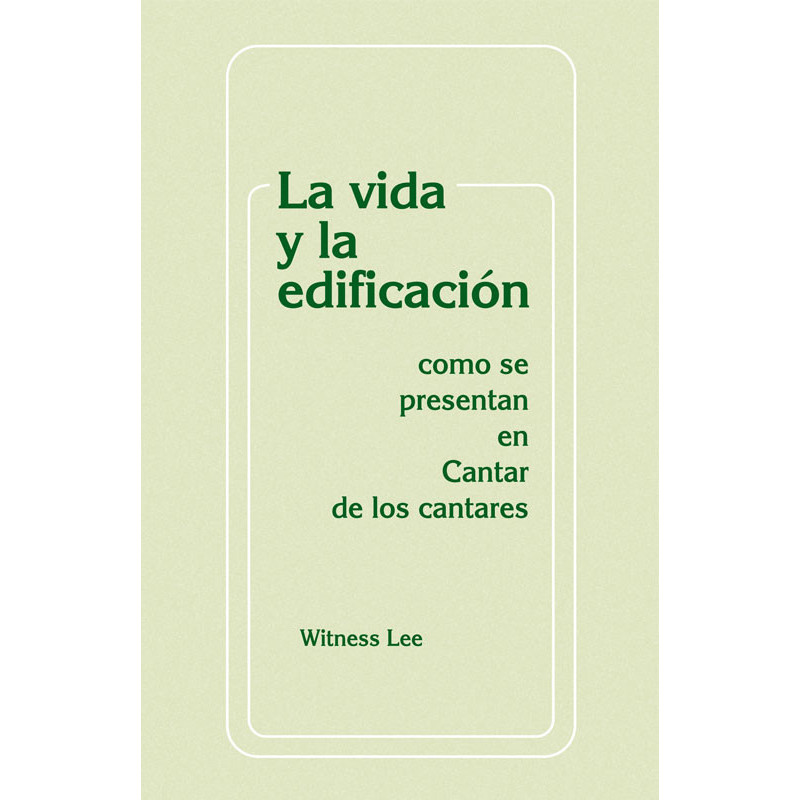 Vida y la edificación como se presentan en Cantar de los cantares, La