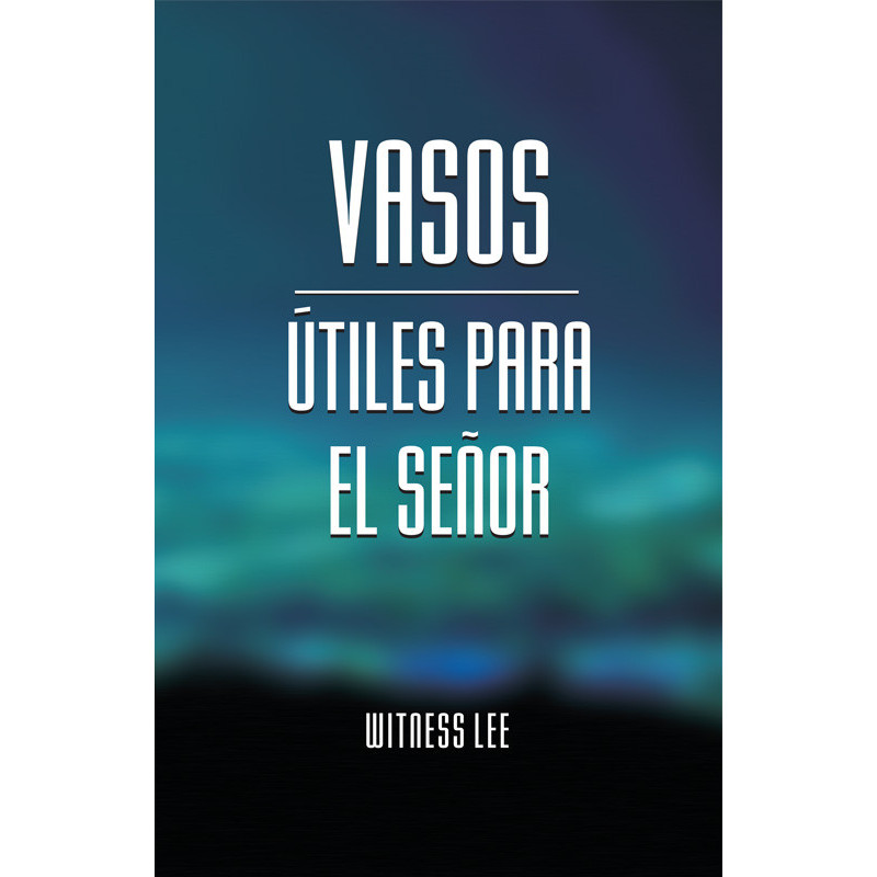 Vasos útiles para el Señor