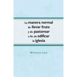 Manera normal de llevar fruto y de pastorear a fin de edificar...