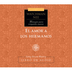 Mensajes para creyentes nuevos: 22 Amor a los hermanos, El, Libro en audio CD