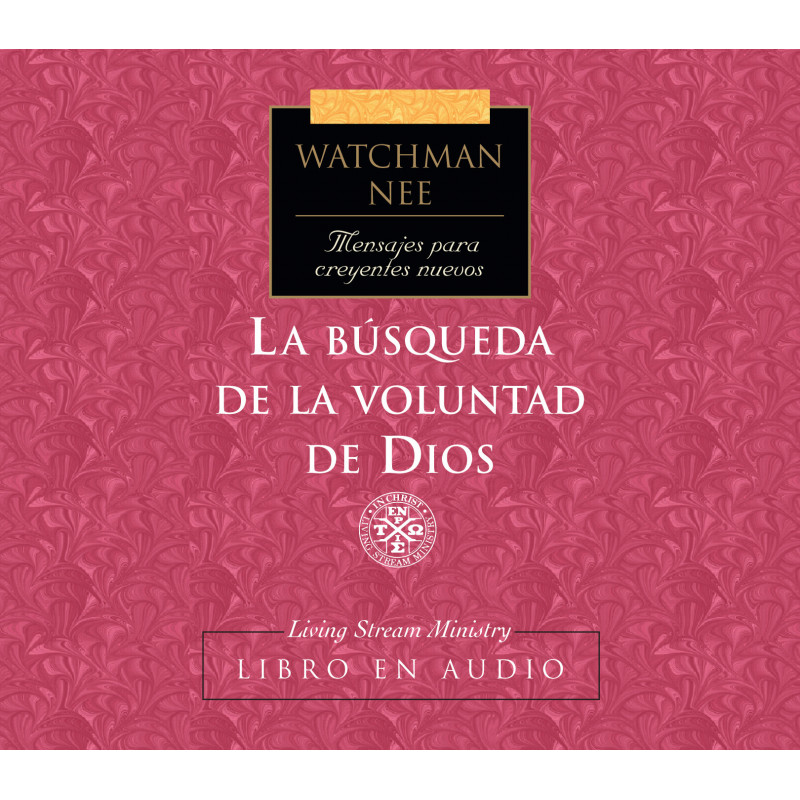 Mensajes para creyentes nuevos: 17 Búsqueda de la voluntad de Dios, La, Libro en audio CD