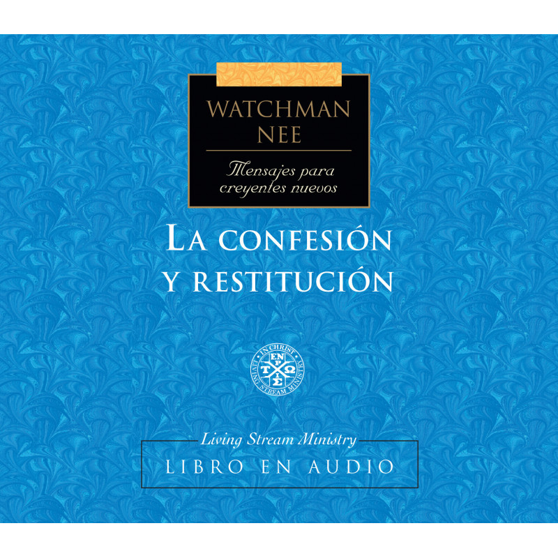 Mensajes para creyentes nuevos: 13 Confesión y restitución, Libro en audio CD